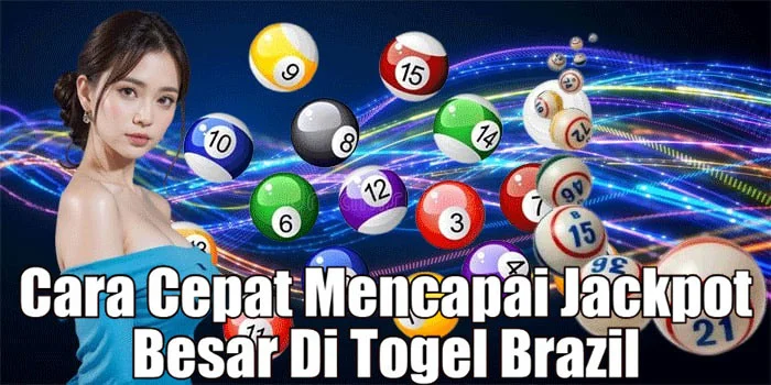 Cara Cepat Mencapai Jackpot Besar Di Togel Brazil