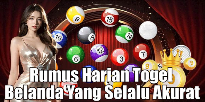 Rumus Harian Togel Belanda Yang Selalu Akurat