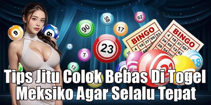 Tips Jitu Colok Bebas Di Togel Meksiko Agar Selalu Tepat