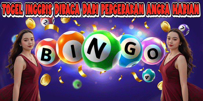 Togel Inggris Dibaca Dari Pergerakan Angka Harian